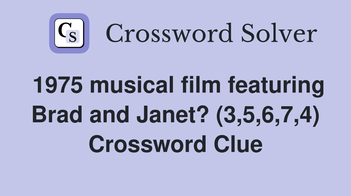 1975 musical film featuring Brad and Janet? (3,5,6,7,4) Crossword Clue