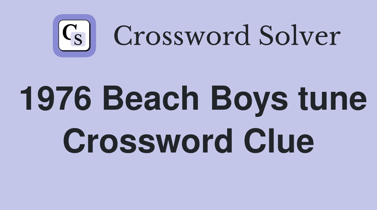 1976 Beach Boys tune Crossword Clue