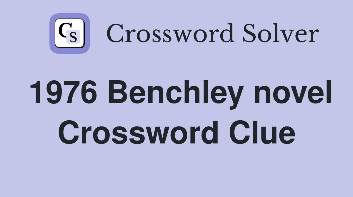 1976 Benchley novel Crossword Clue