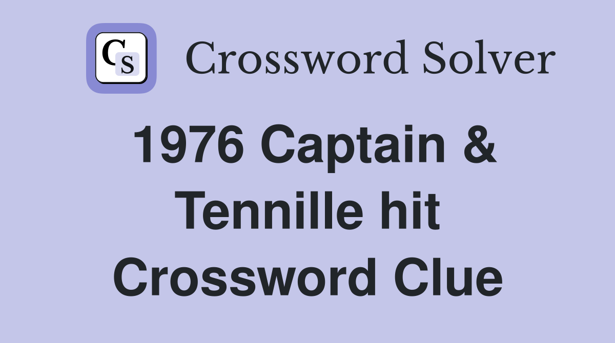 1976 Captain & Tennille hit Crossword Clue