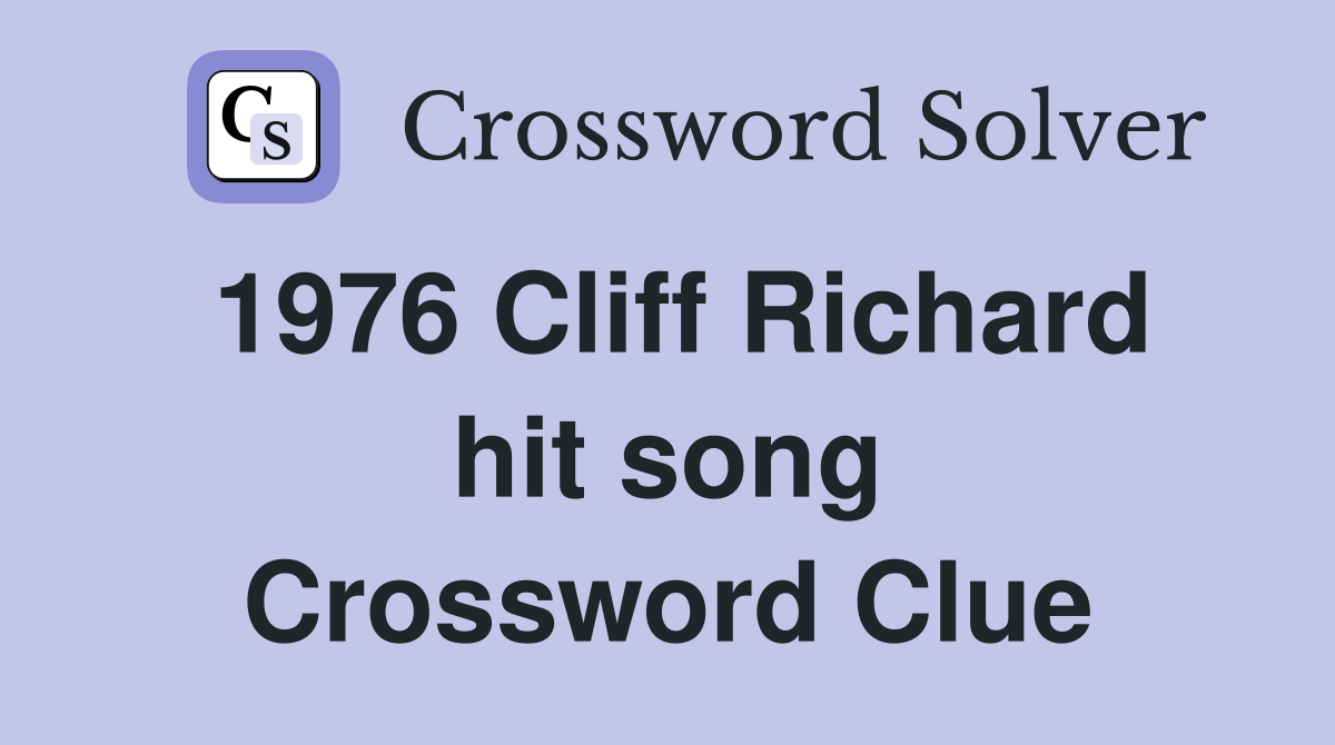 1976 Cliff Richard hit song Crossword Clue