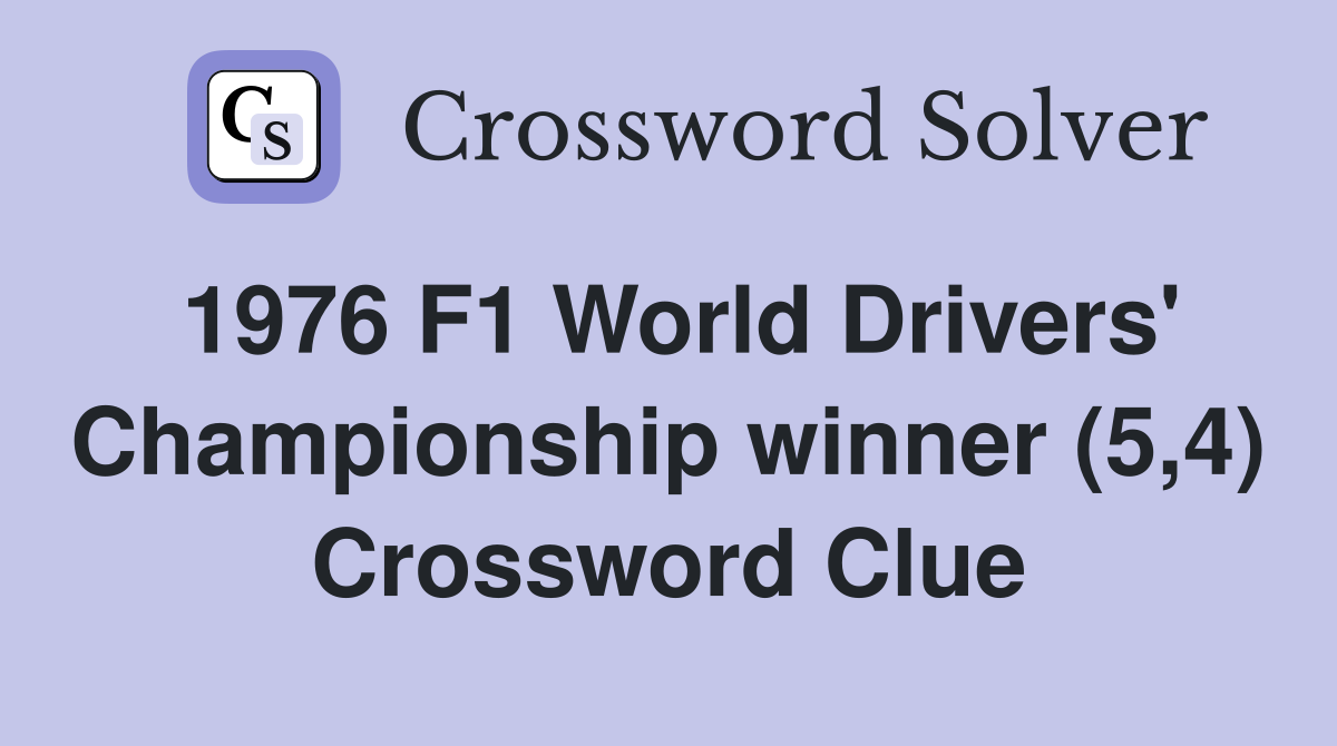 1976 F1 World Drivers' Championship winner (5,4) Crossword Clue
