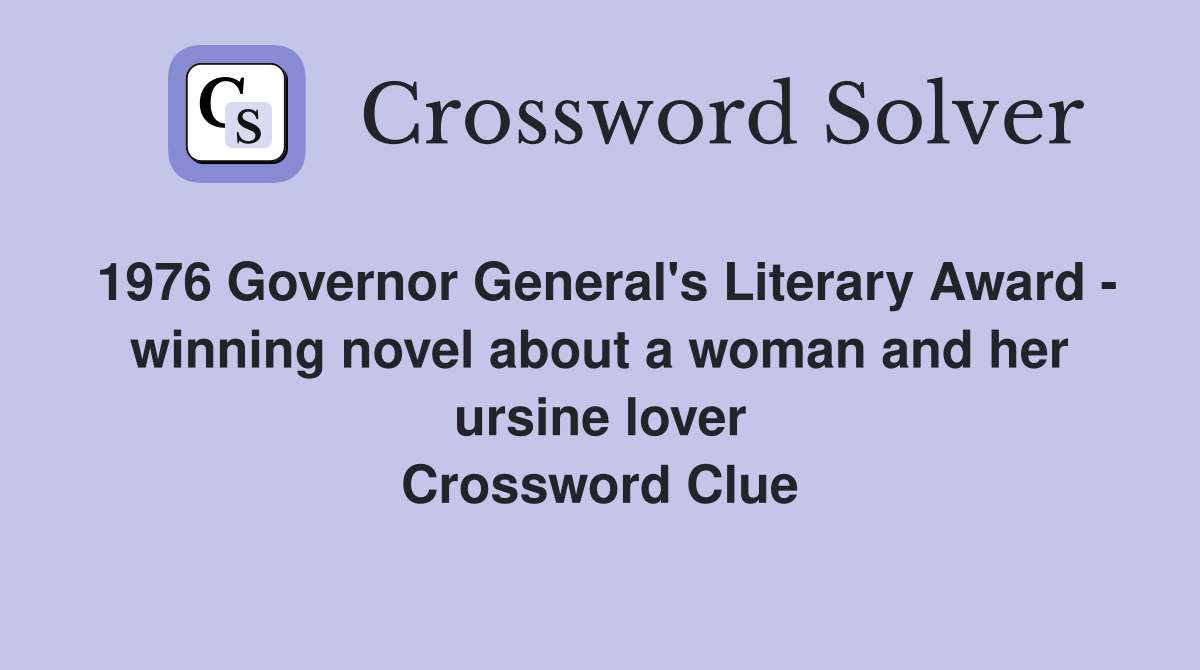 1976 Governor General's Literary Award - winning novel about a woman and her ursine lover Crossword Clue