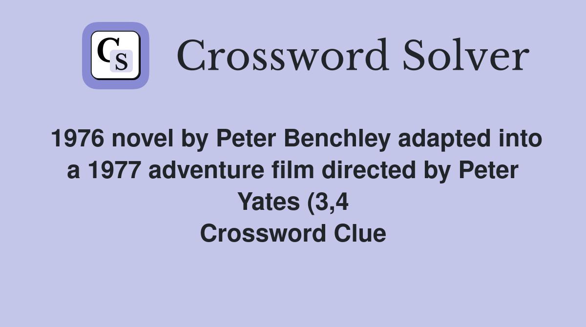 1976 novel by Peter Benchley adapted into a 1977 adventure film 1976 novel by Peter Benchley adapted into a 1977 adventure film