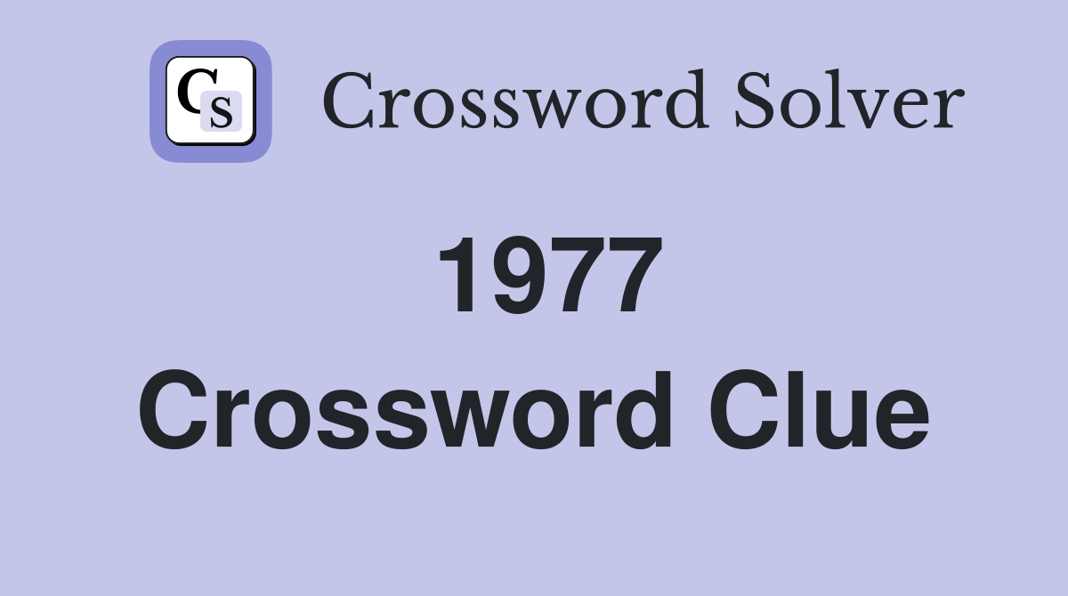 1977 Crossword Clue