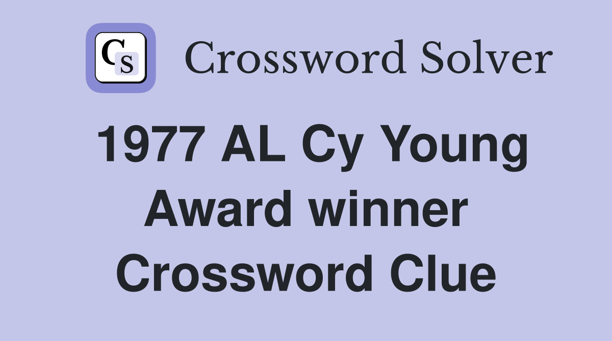 1977 AL Cy Young Award winner Crossword Clue