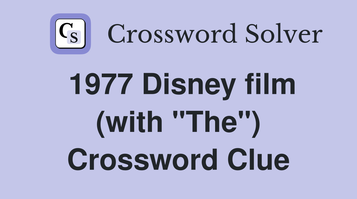 1977 Disney film (with "The") Crossword Clue