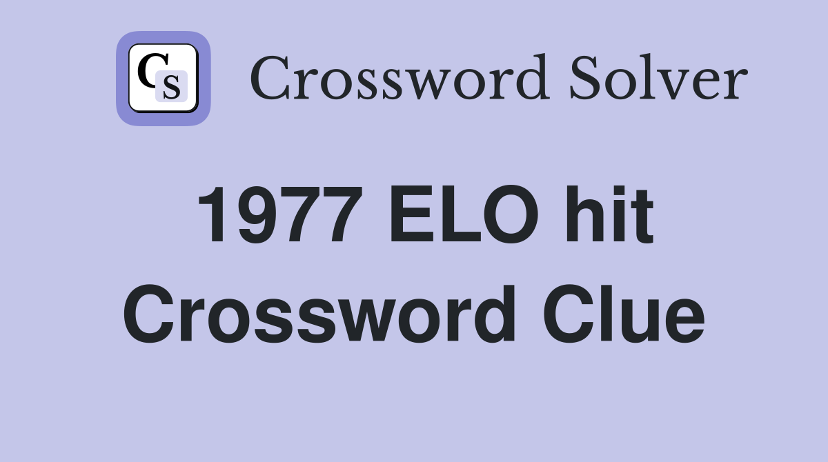 1977 ELO hit Crossword Clue