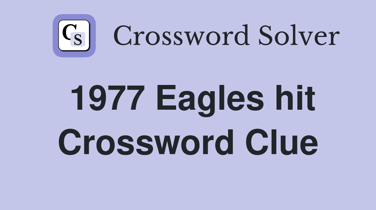 1977 Eagles hit Crossword Clue