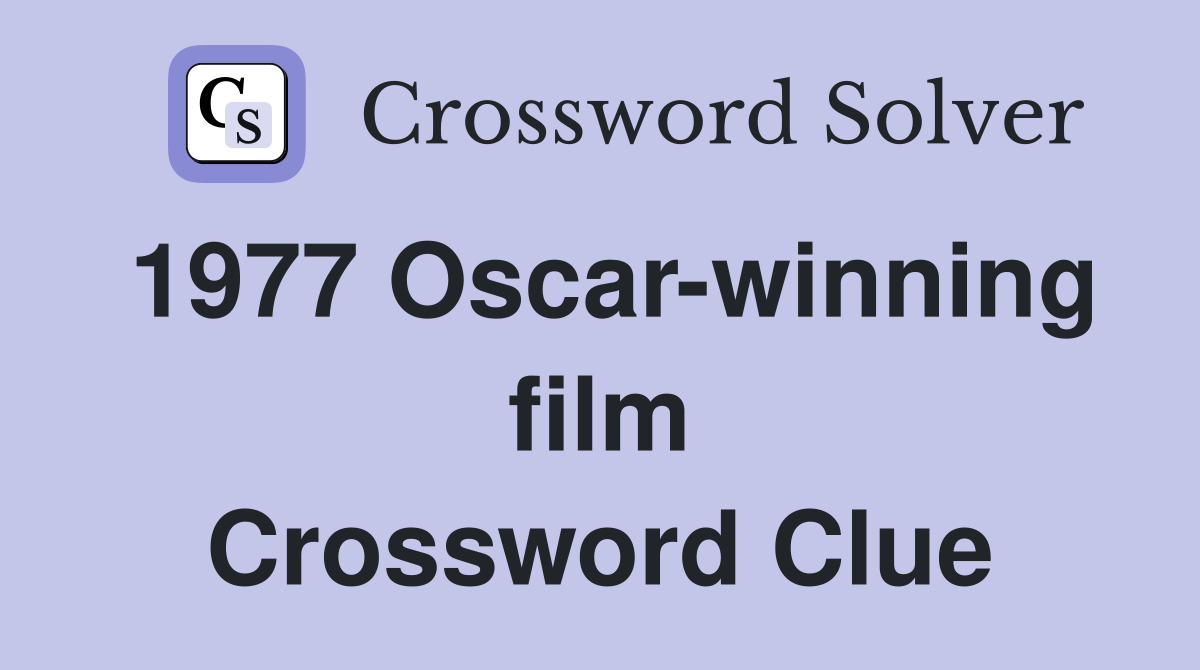 1977 Oscar-winning film Crossword Clue