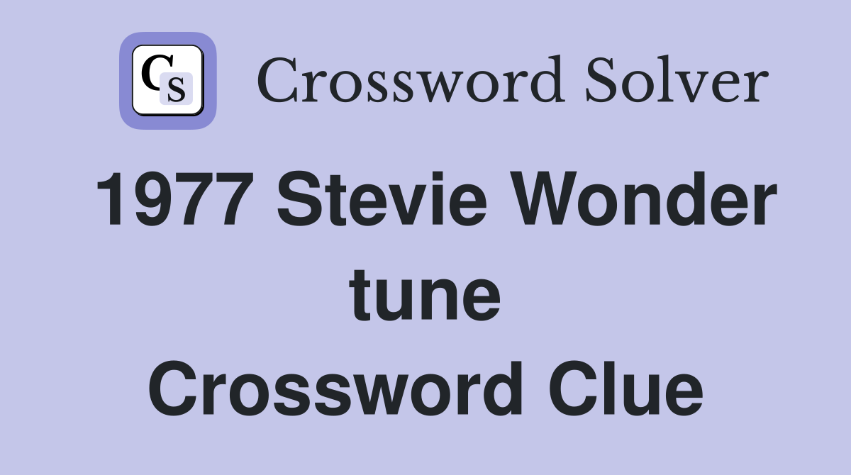 1977 Stevie Wonder tune Crossword Clue