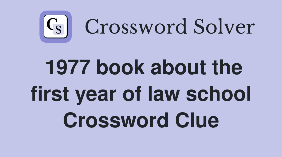 1977 book about the first year of law school Crossword Clue