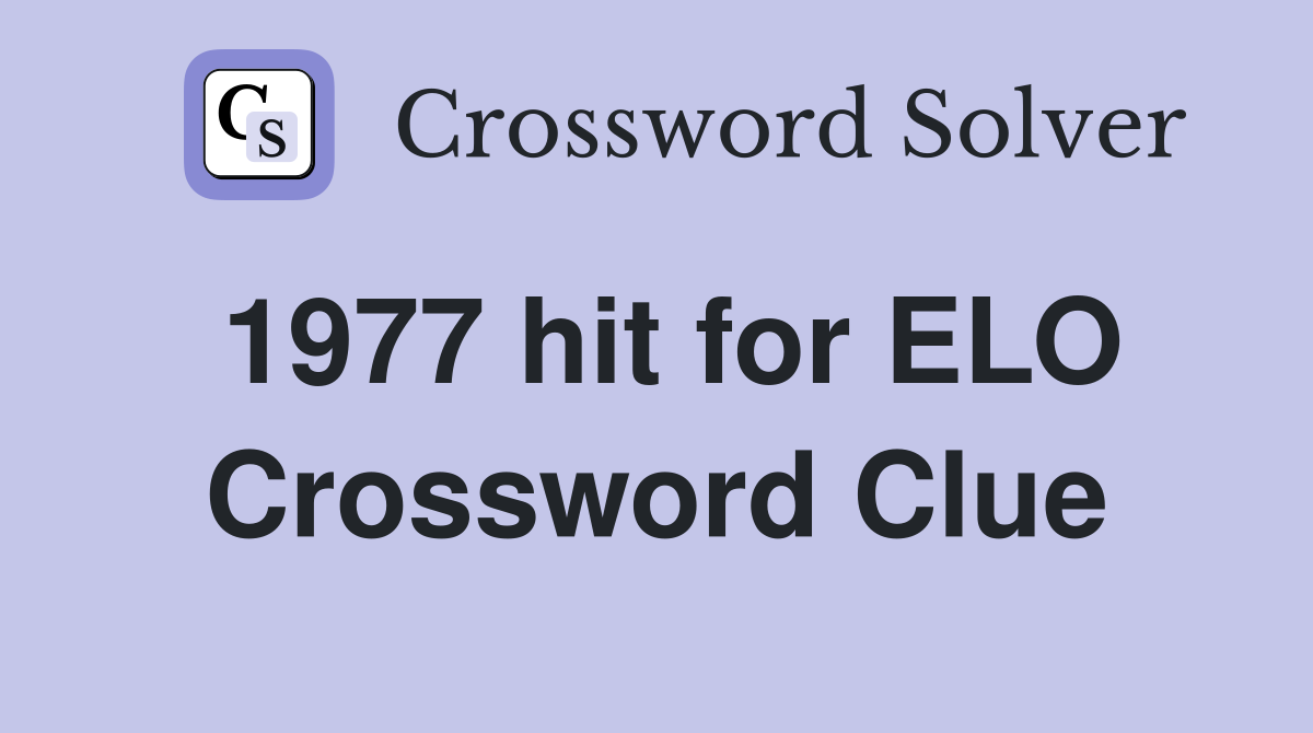 1977 hit for ELO Crossword Clue