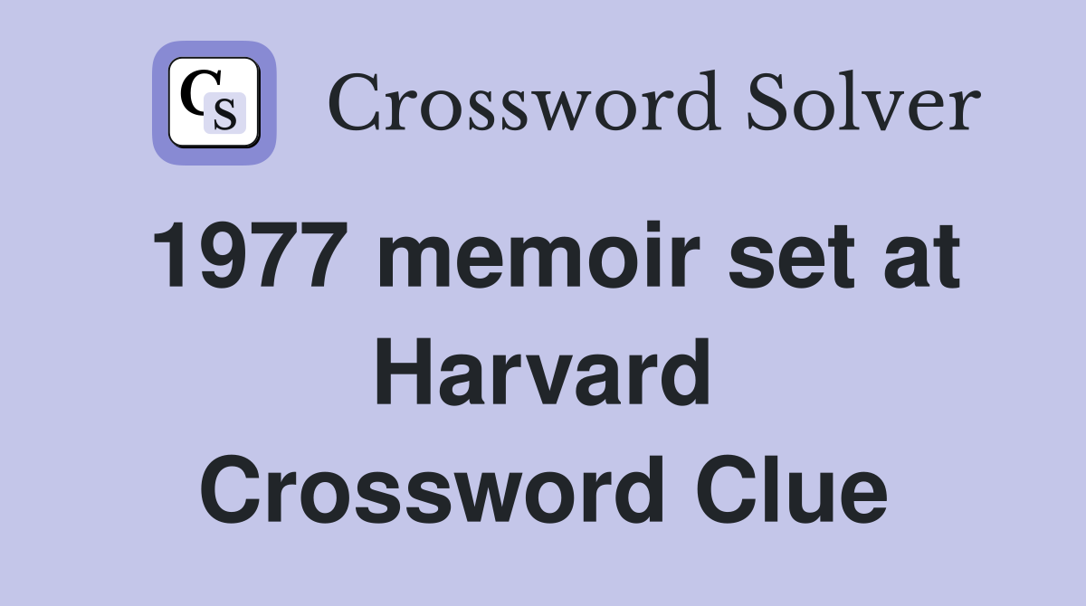 1977 memoir set at Harvard Crossword Clue