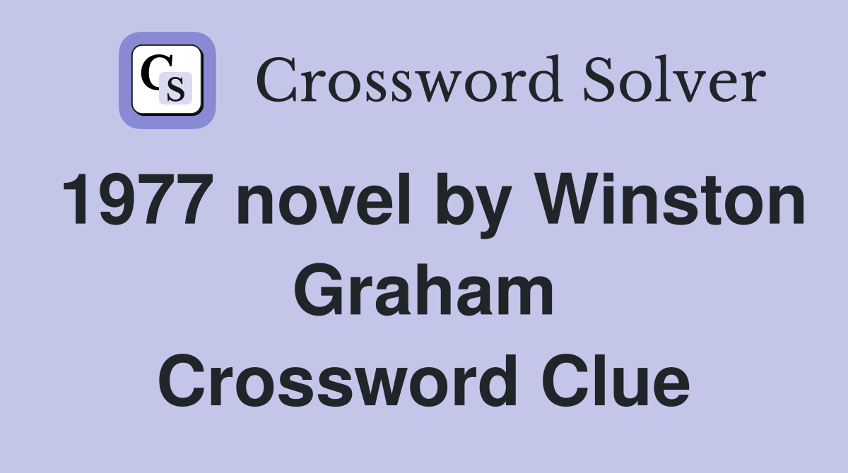 1977 novel by Winston Graham Crossword Clue