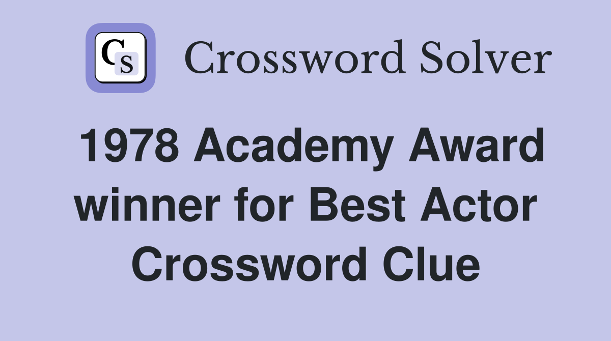 1978 Academy Award winner for Best Actor Crossword Clue