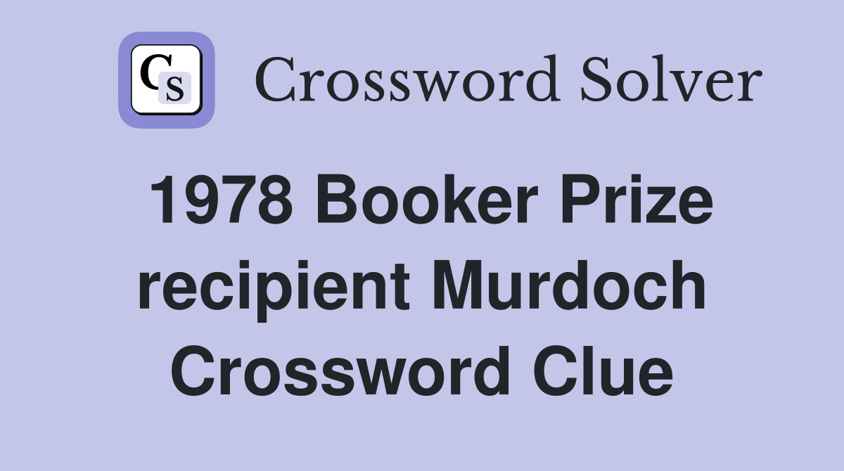1978 Booker Prize recipient Murdoch Crossword Clue