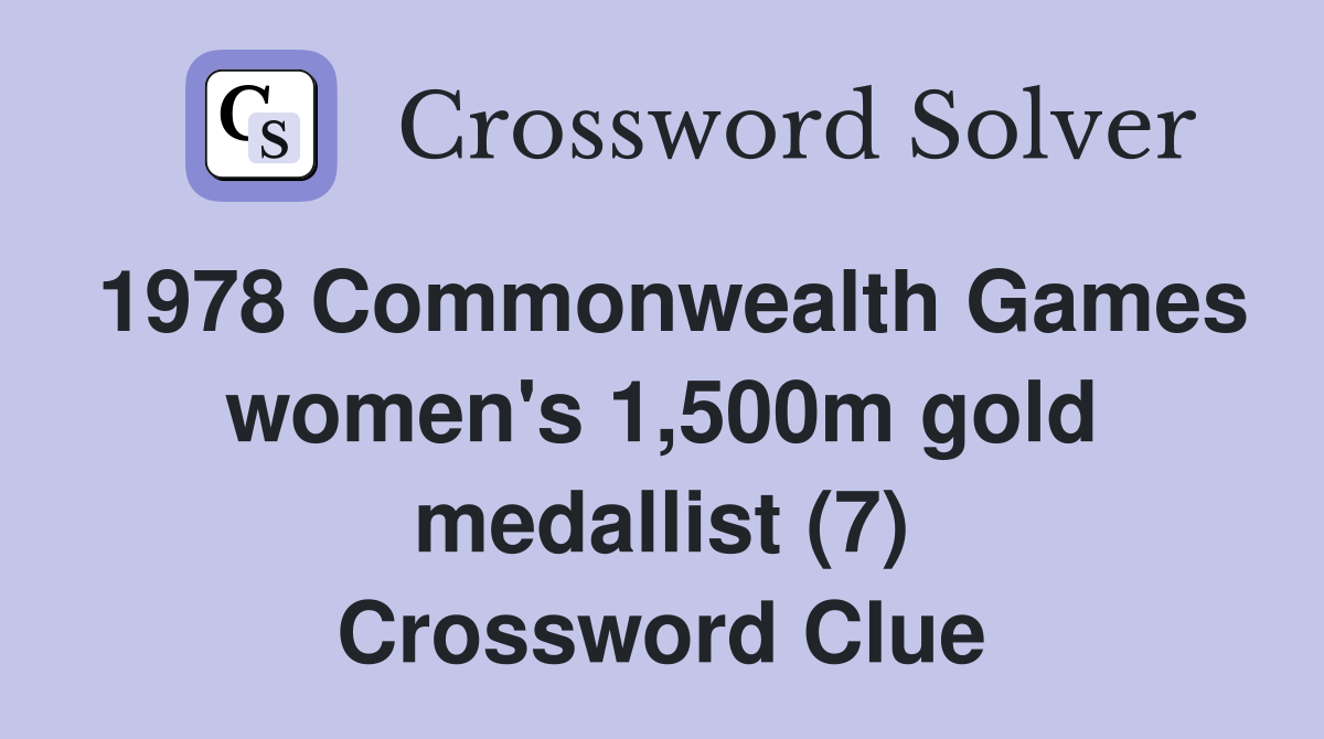 1978 Commonwealth Games women's 1,500m gold medallist (7) Crossword Clue