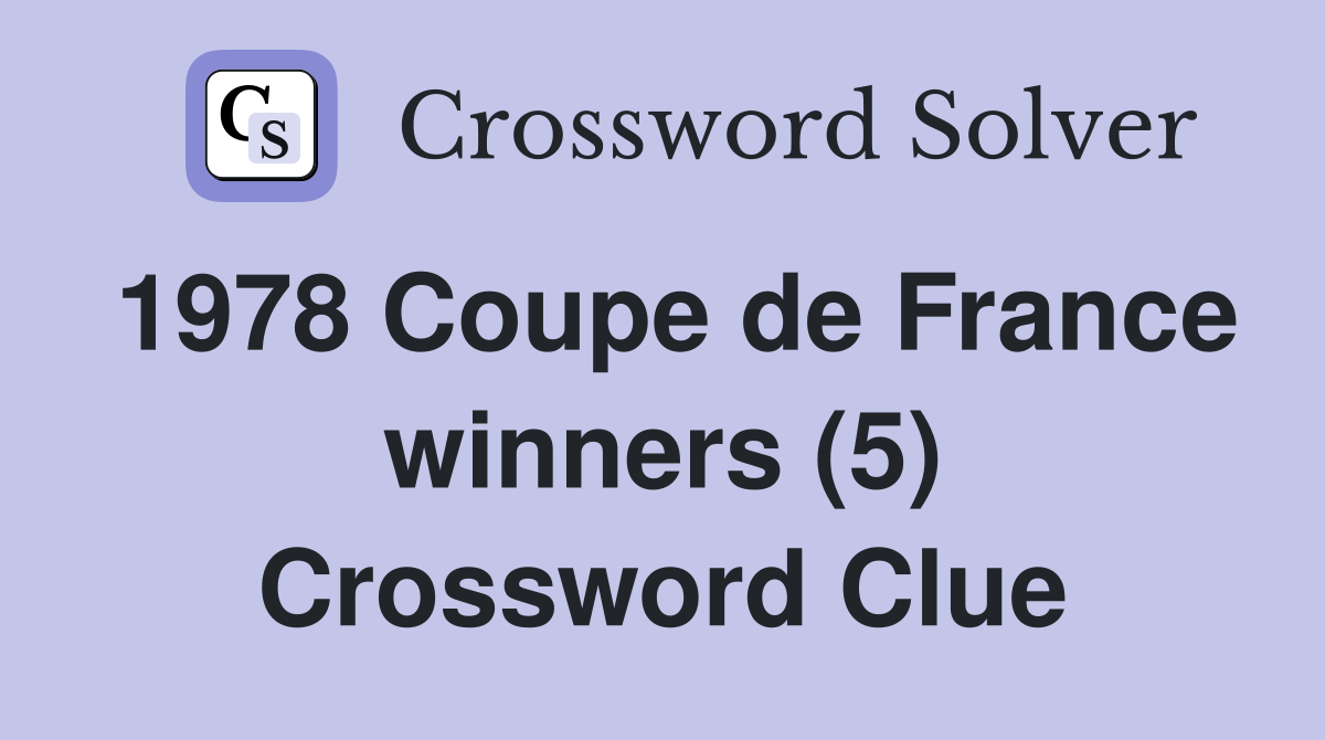 1978 Coupe de France winners (5) Crossword Clue