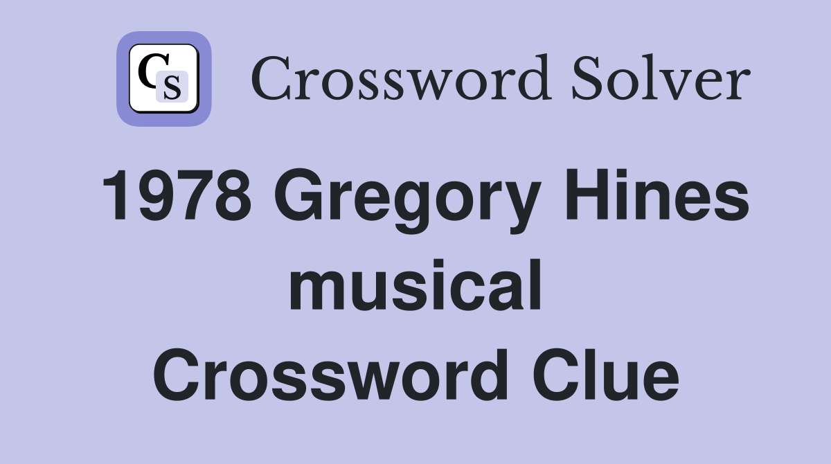 1978 Gregory Hines musical Crossword Clue