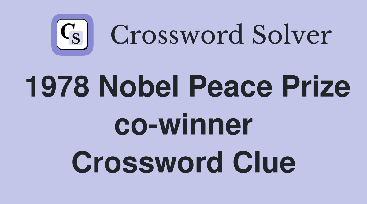 1978 Nobel Peace Prize co-winner Crossword Clue