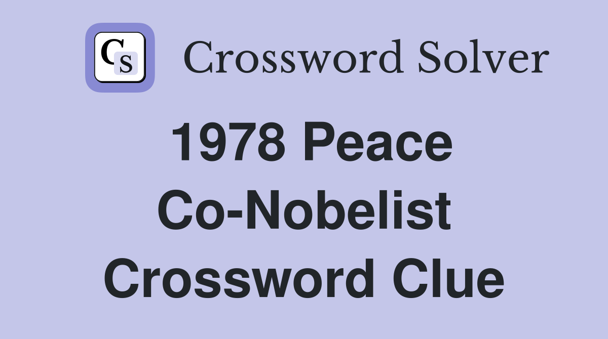 1978 Peace Co-Nobelist Crossword Clue