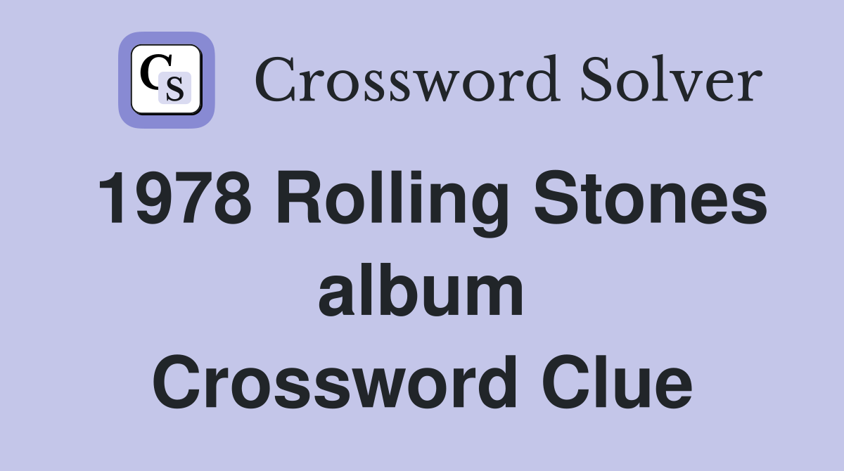 1978 Rolling Stones album Crossword Clue