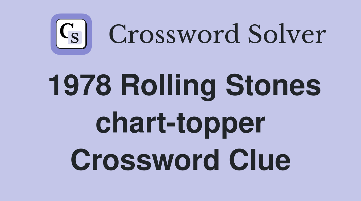 1978 Rolling Stones chart-topper Crossword Clue