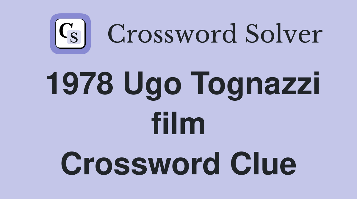1978 Ugo Tognazzi film Crossword Clue