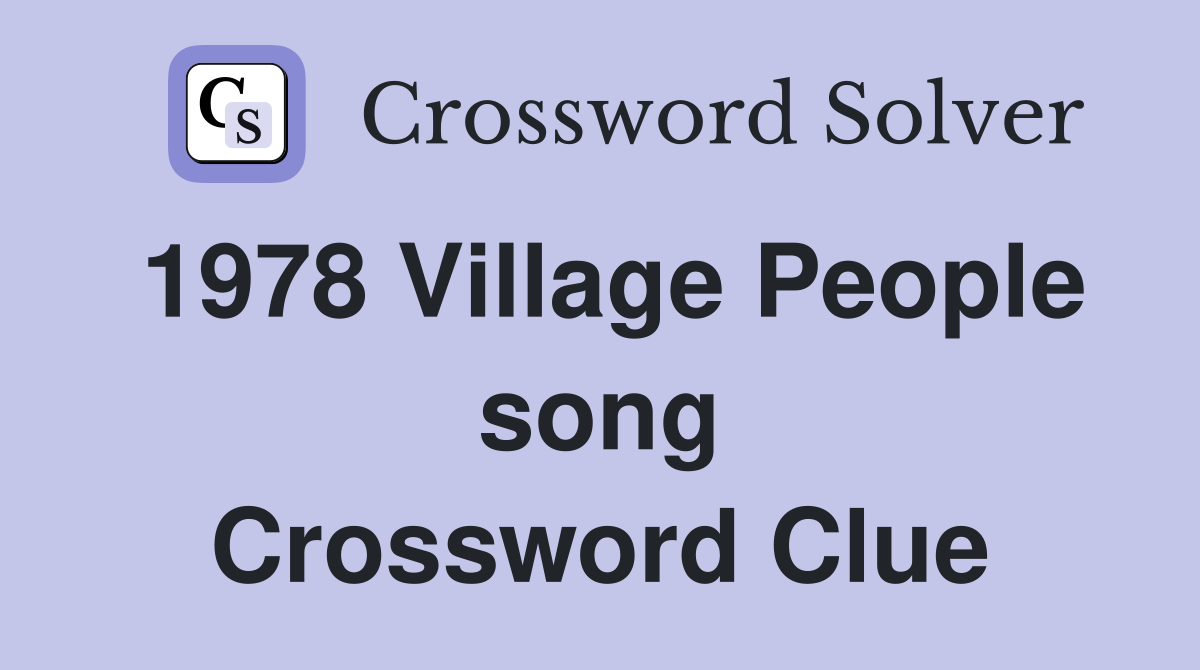 1978 Village People song Crossword Clue
