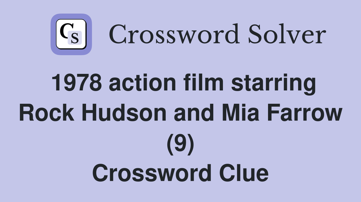 1978 action film starring Rock Hudson and Mia Farrow (9) Crossword Clue