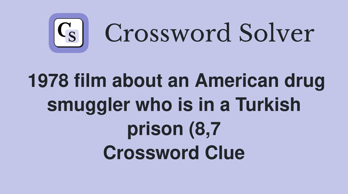 1978 film about an American drug smuggler who is in a Turkish prison (8 1978 film about an American drug smuggler who is in a Turkish prison (8