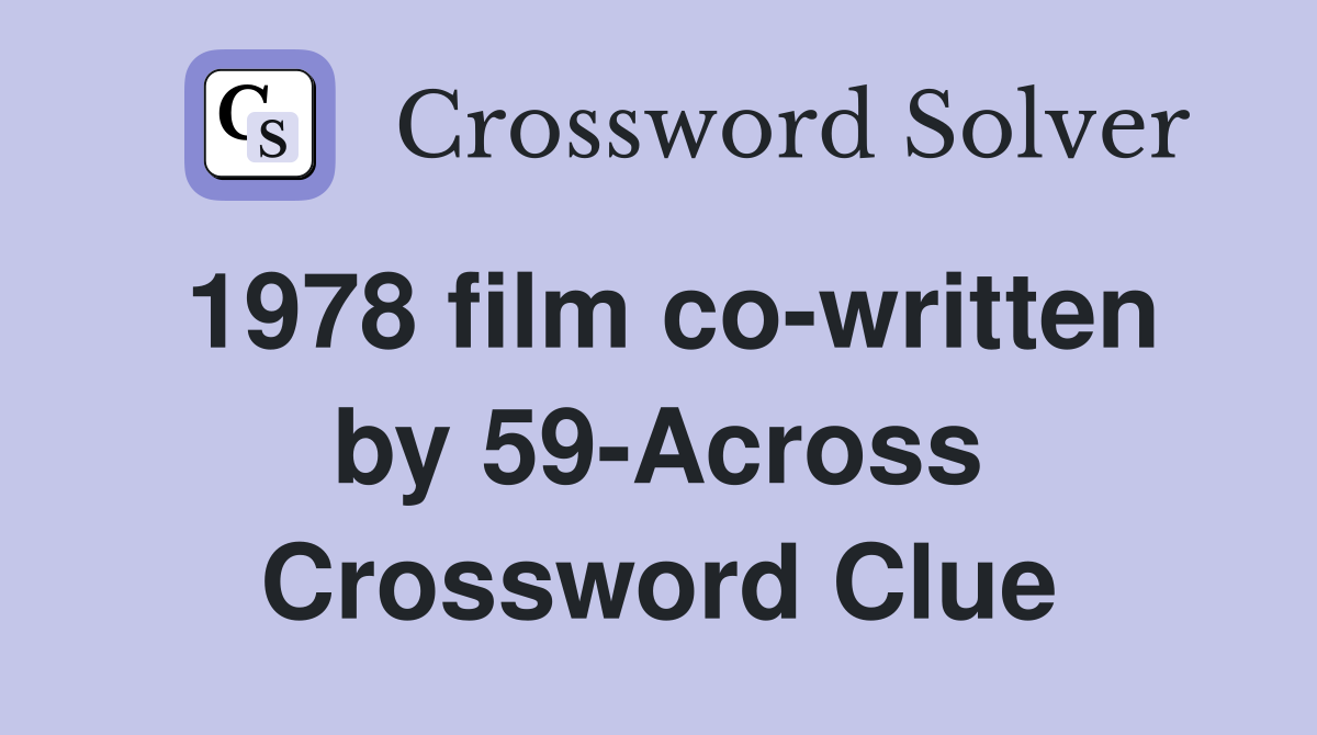 1978 film co-written by 59-Across Crossword Clue