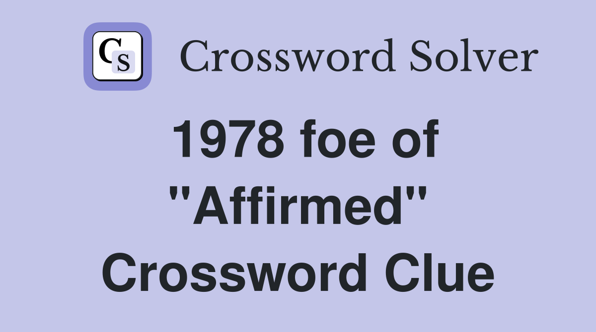 1978 foe of "Affirmed" Crossword Clue