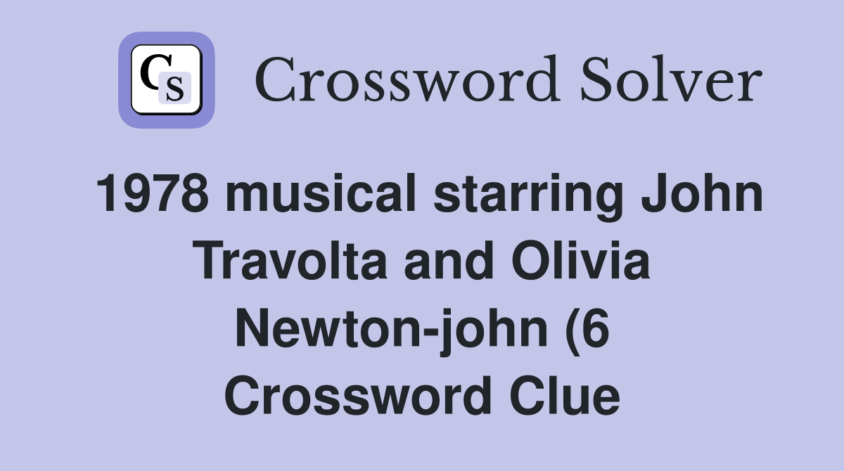 1978 musical starring John Travolta and Olivia Newton john (6 1978 musical starring John Travolta and Olivia Newton john (6