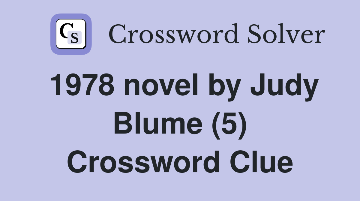 1978 novel by Judy Blume (5) Crossword Clue