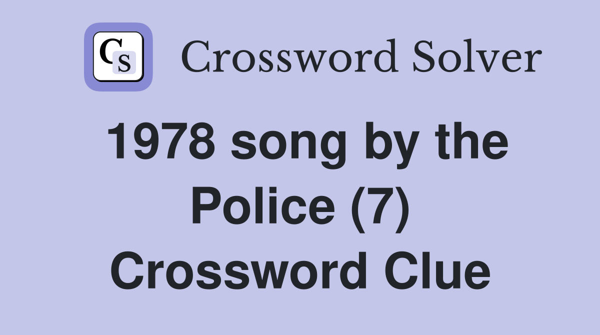 1978 song by the Police (7) Crossword Clue