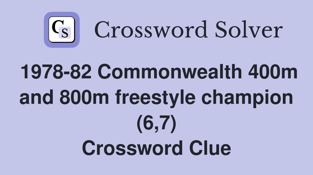 1978-82 Commonwealth 400m and 800m freestyle champion (6,7) Crossword Clue