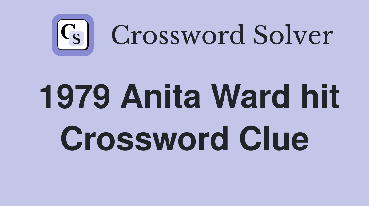 1979 Anita Ward hit Crossword Clue