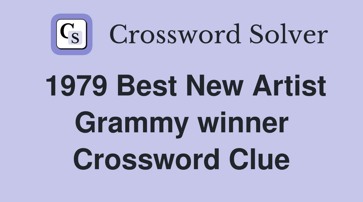1979 Best New Artist Grammy winner Crossword Clue
