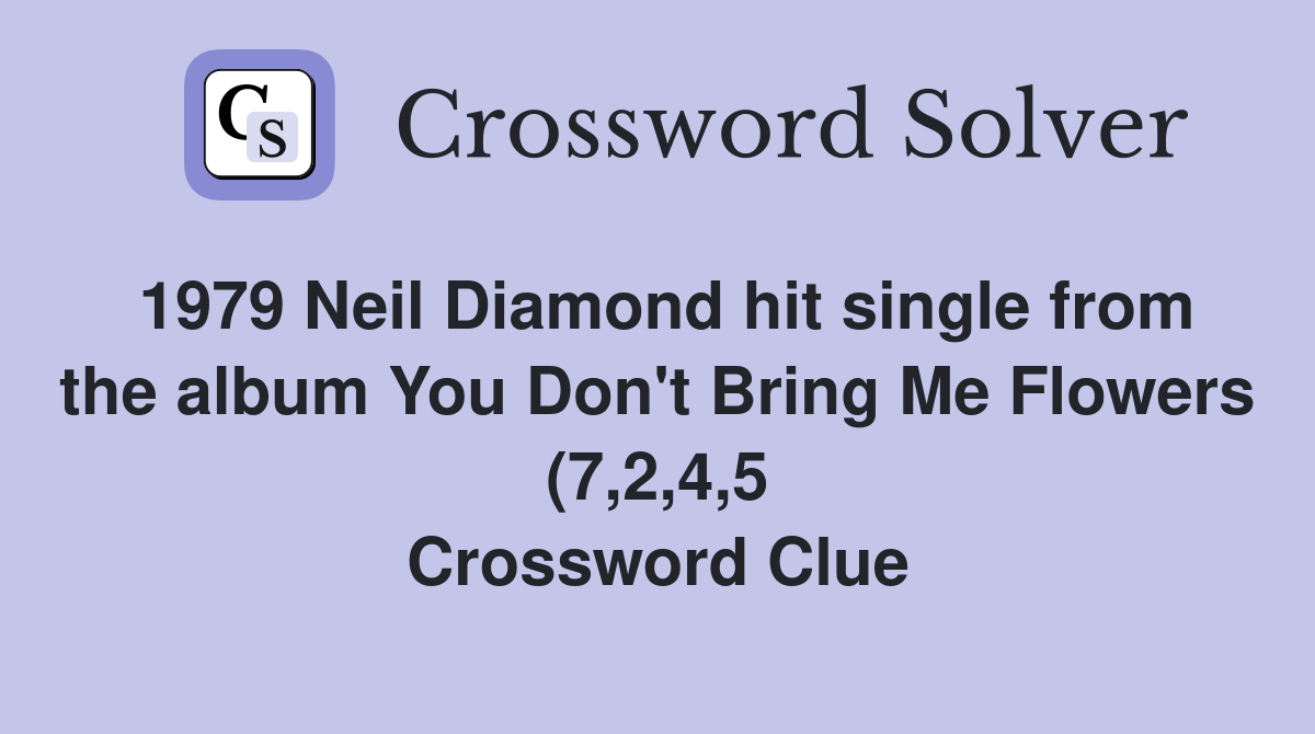 1979 Neil Diamond hit single from the album You Don #39 t Bring Me Flowers 1979 Neil Diamond hit single from the album You Don #39 t Bring Me Flowers