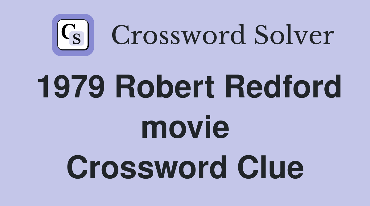 1979 Robert Redford movie Crossword Clue
