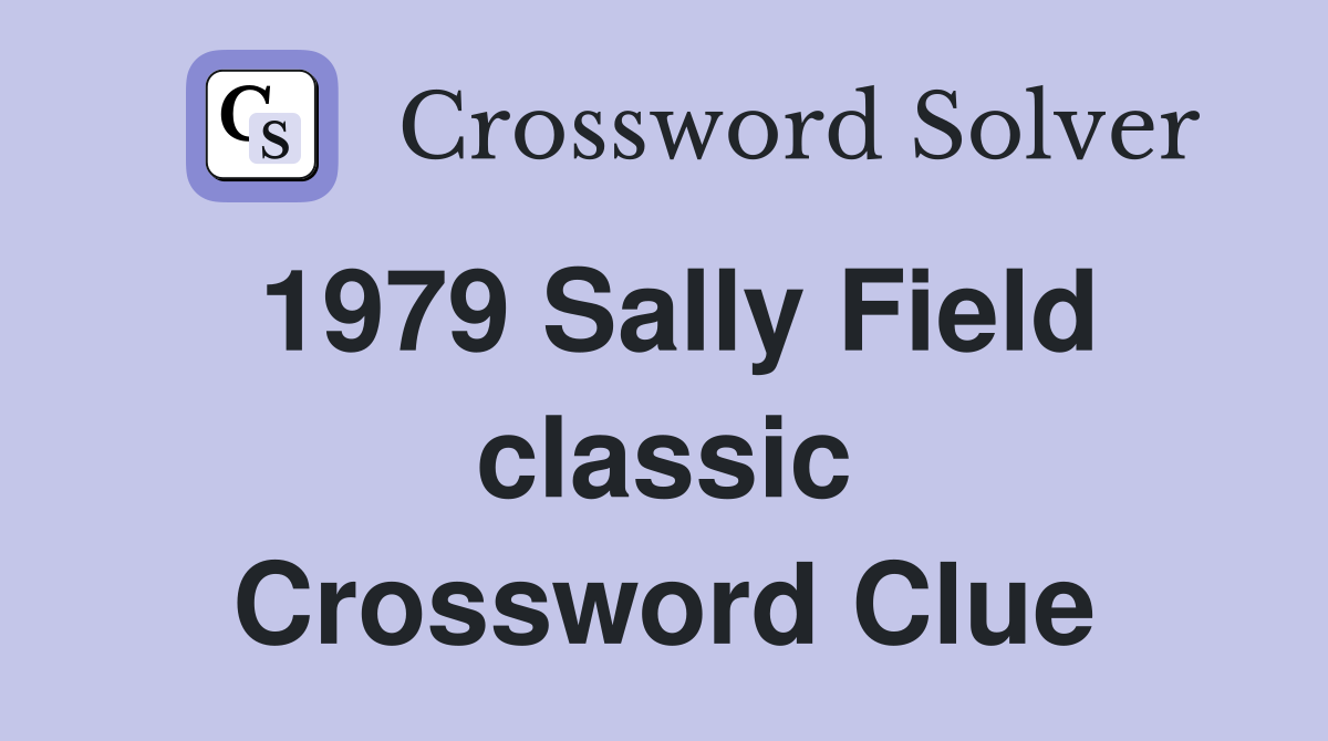 1979 Sally Field classic Crossword Clue