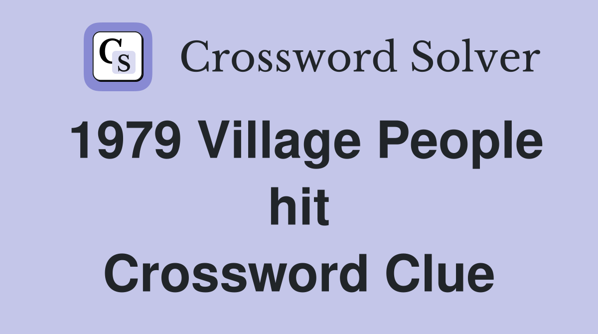 1979 Village People hit Crossword Clue