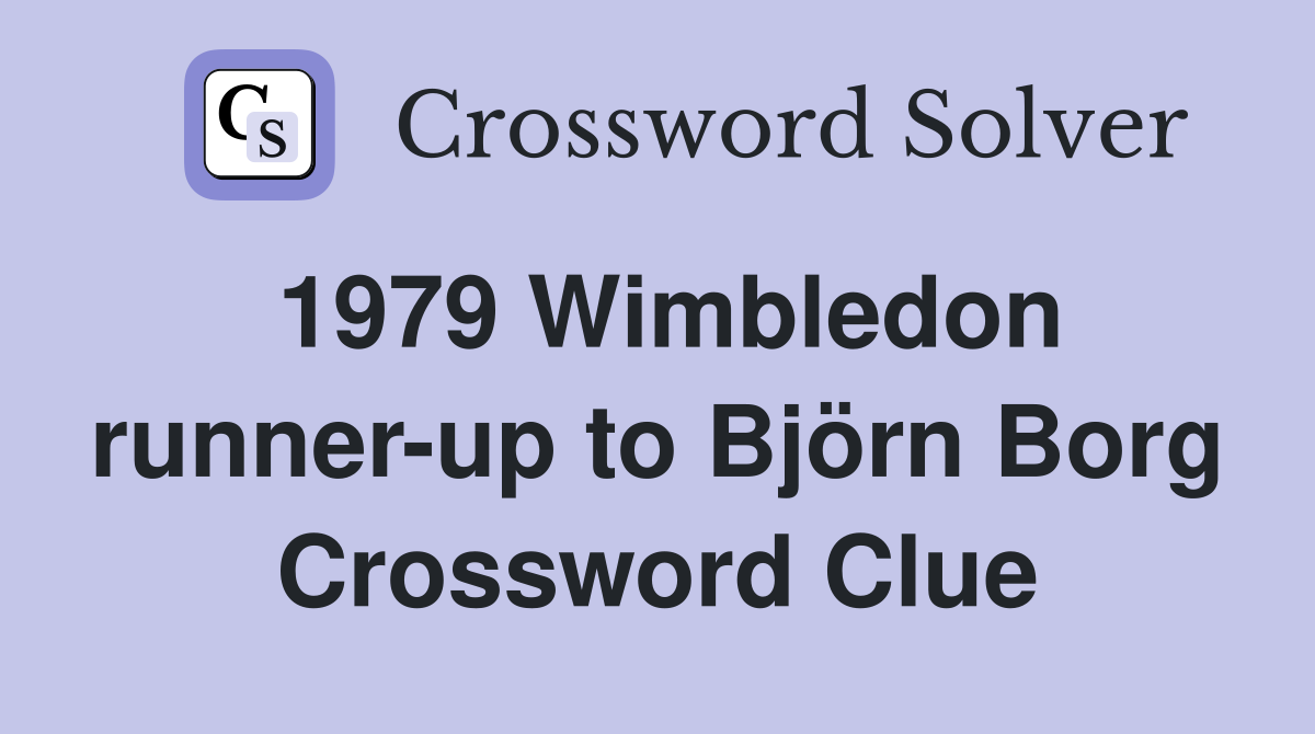 1979 Wimbledon runner-up to Björn Borg Crossword Clue