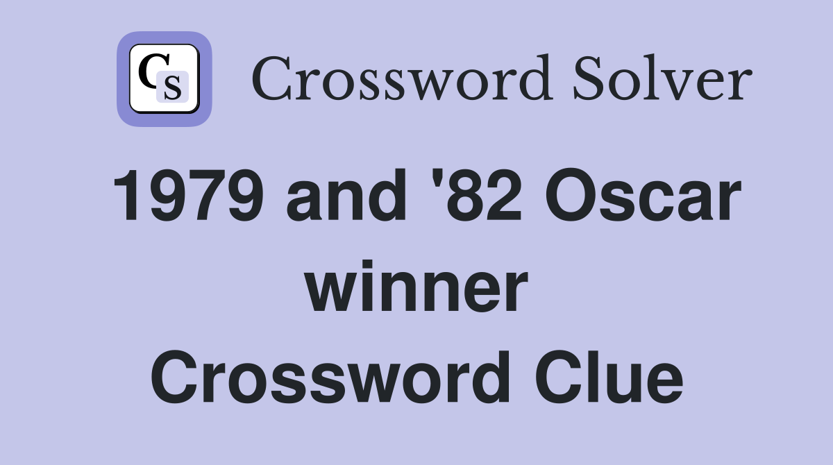 1979 and '82 Oscar winner Crossword Clue