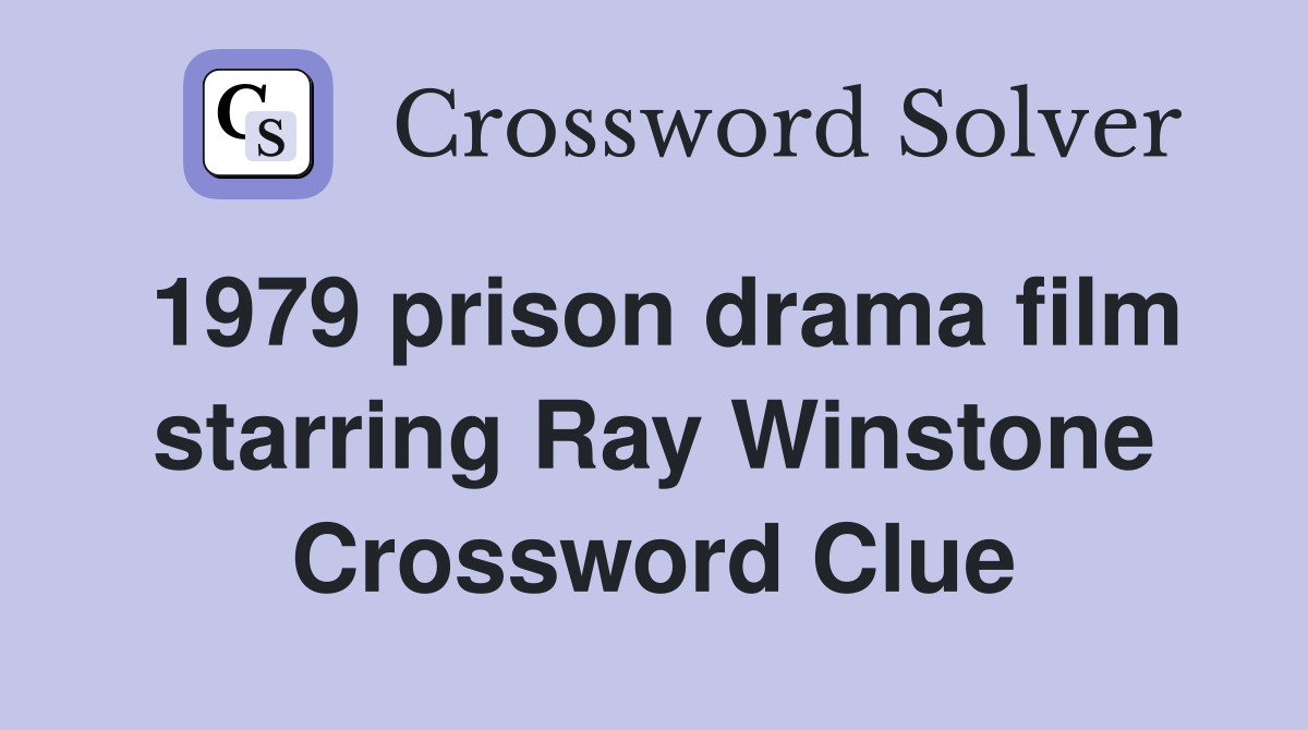 1979 prison drama film starring Ray Winstone Crossword Clue