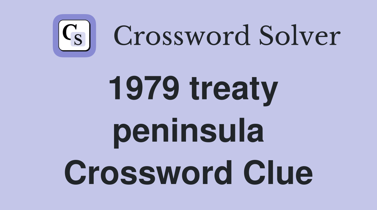 1979 treaty peninsula Crossword Clue