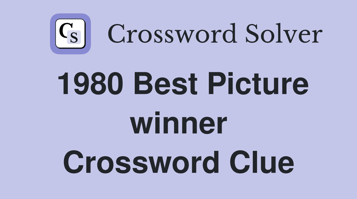 1980 Best Picture winner Crossword Clue
