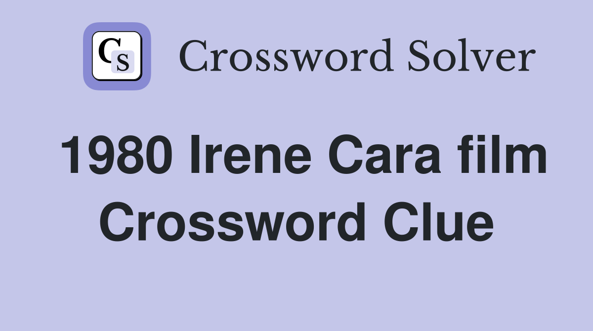 1980 Irene Cara film Crossword Clue